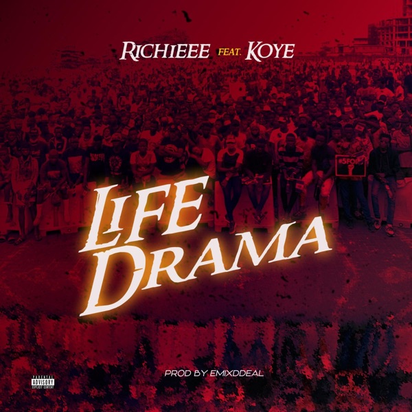Richieee - Life Drama (feat. Koye)
